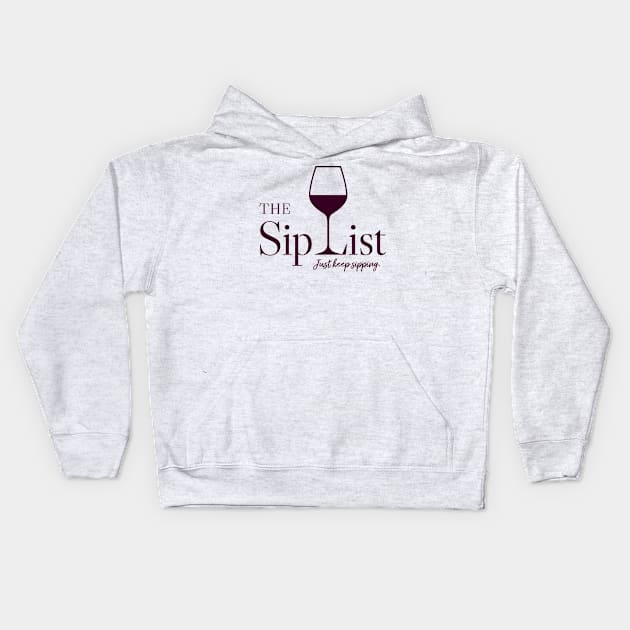 Sip List Tee Kids Hoodie by The Sip List Podcast